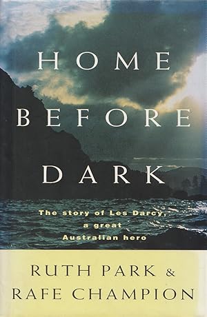 Seller image for Home before Dark The story of Les Darcy, a great Australian Hero for sale by Haymes & Co. Bookdealers