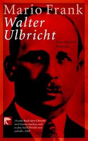 Bild des Verkufers fr Walter Ulbricht Eine deutsche Biografie zum Verkauf von Berliner Bchertisch eG