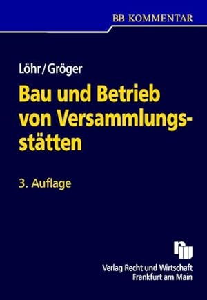 Immagine del venditore per Bau und Betrieb von Versammlungssttten: Kommentar zur Muster-Versammlungsstttenverordnung (MVStttV 2005) einschlielich der darauf beruhenden . Verordnungen und Verwaltungsvorschriften venduto da Studibuch