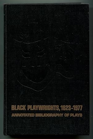 Seller image for Black Playwrights, 1823-1977: An Annotated Bibliography of Plays for sale by Between the Covers-Rare Books, Inc. ABAA
