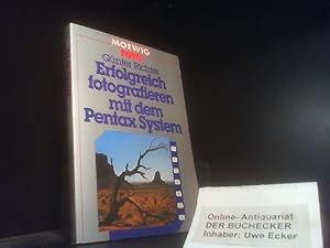 Bild des Verkufers fr Erfolgreich fotografieren mit dem Pentax-System. Hrsg. von Fritz Meisnitzer / Moewig ; 4508 : Foto zum Verkauf von Der Buchecker