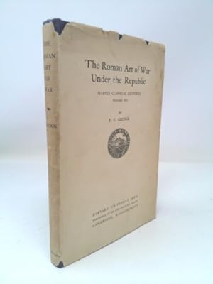 Bild des Verkufers fr The Roman Art of War Under the Republic Martin Classical Lectures Volume VIII zum Verkauf von ThriftBooksVintage