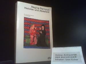 Seller image for Heloise und Abaelard : ein Frauenschicksal im Mittelalter. Aus dem Franz. von Claire Barthlemy-Hfer und Frank Hfer / dtv ; 30394 : dtv-Sachbuch for sale by Der Buchecker