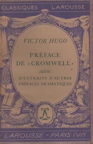 Image du vendeur pour Prface de "Cromwell" suivie d extraits d autres prfaces dramatiques Classiques Larousse. mis en vente par Schrmann und Kiewning GbR