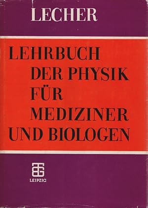 Immagine del venditore per Lehrbuch der Physik fr Mediziner und Biologen. Lecher. Bearb. von Walter Beier venduto da Schrmann und Kiewning GbR