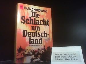 Bild des Verkufers fr Die Schlacht um Deutschland : Tatsachenbericht. Heyne-Bcher ; Nr. 5916 zum Verkauf von Der Buchecker