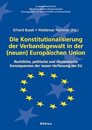 Die Konstitutionalisierung der Verbandsgewalt in der (neuen) Europäischen Union - rechtliche, pol...