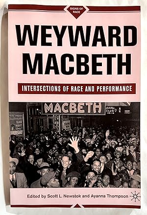 Seller image for Weyward Macbeth: Intersections of Race and Performance (Signs of Race) for sale by Bethesda Used Books