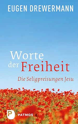 Worte der Freiheit Die Seligpreisungen Jesu