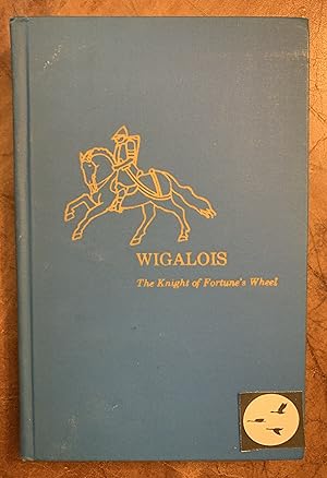 Bild des Verkufers fr Wigalois The Knight of Fortune's Wheel zum Verkauf von Three Geese in Flight Celtic Books