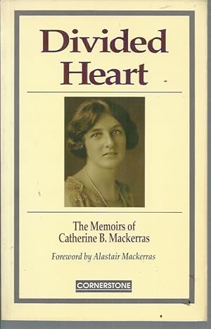 Bild des Verkufers fr Divided Heart: The Memoirs of Catherine B. Mackerras zum Verkauf von Elizabeth's Bookshops