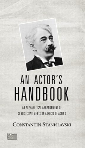 Imagen del vendedor de Actor's Handbook : An Alphabetical Arrangement of Concise Statements on Aspects of Acting a la venta por GreatBookPricesUK