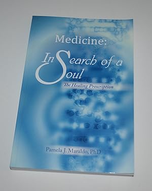 Seller image for Medicine: In Search of a Soul: The Healing Prescription for sale by Bibliomadness