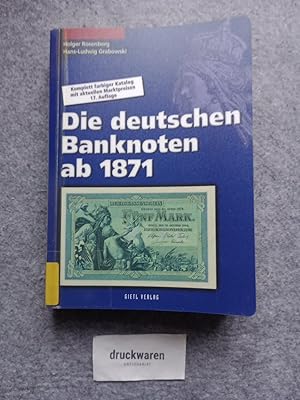 Die deutschen Banknoten ab 1871 : [komplett farbiger Katalog mit aktuellen Marktpreisen].