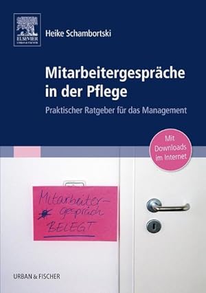 Mitarbeitergespräche in der Pflege Praktischer Ratgeber für das Management