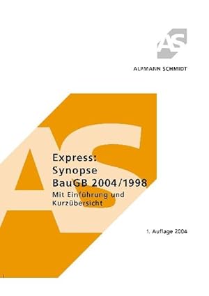 Bild des Verkufers fr Express: Synopse BauGB 2004. 1998 : mit Einleitung und Kurzbersicht / zum Verkauf von NEPO UG
