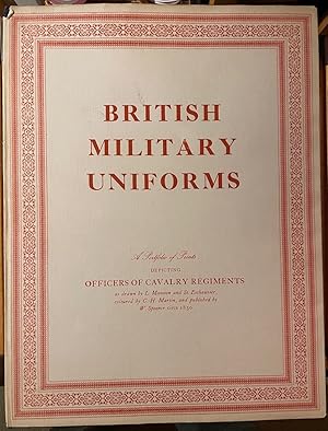 British Military Uniforms: A Portfolio of Prints Depicting Officers of Cavalry Regiments as Drawn...