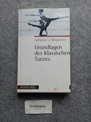 Bild des Verkufers fr Die Grundlagen des klassischen Tanzes. Ill.: Michael Schulze. zum Verkauf von Druckwaren Antiquariat