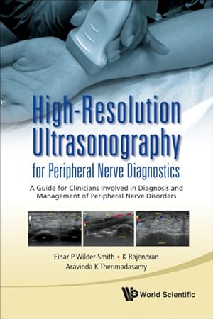 Bild des Verkufers fr High-Resolution Ultrasonography for Peripheral Nerve Diagnostics : A Guide for Clinicians Involved in Diagnosis and Management of Peripheral Nerve Disorders zum Verkauf von GreatBookPrices