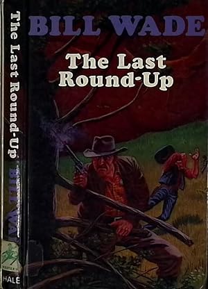 Image du vendeur pour The Last Round-Up mis en vente par Barter Books Ltd