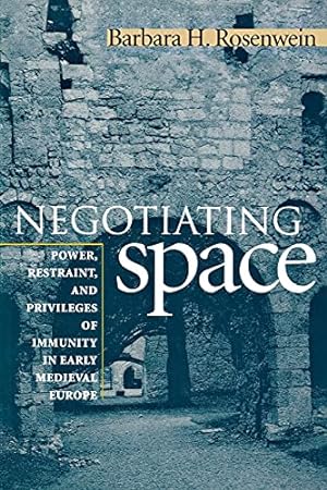 Immagine del venditore per Negotiating Space: Power, Restraint, and Privileges of Immunity in Early Medieval Europe venduto da WeBuyBooks