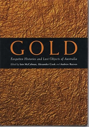 Gold: Forgotten Histories and Lost Objects of Australia