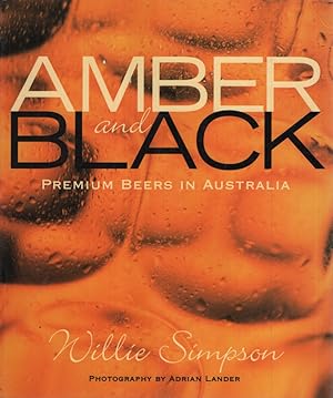 AMBER AND BLACK : PREMIUM BEERS IN AUSTRALIA