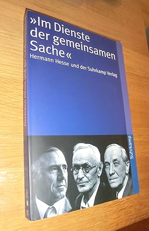 Seller image for Im Dienste der gemeinsamen Sache' : Hermann Hesse und der Suhrkamp Verlag for sale by Dipl.-Inform. Gerd Suelmann