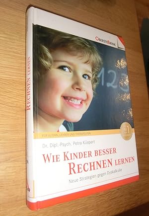 Imagen del vendedor de Wie Kinder besser rechnen lernen: Neue Strategien gegen Dyskalkulie a la venta por Dipl.-Inform. Gerd Suelmann