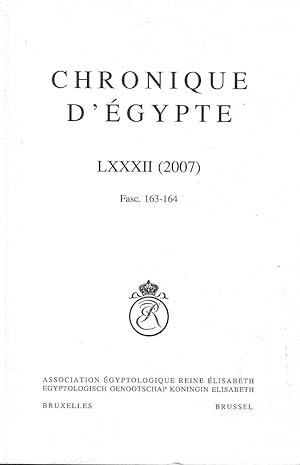 Cronique d'Egypte. LXXXII (2007) Fasc. 163-164