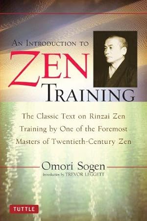 Bild des Verkufers fr An Introduction to Zen Training: Sanzen Nyumon: A Translation of Sanzen Nyumon zum Verkauf von WeBuyBooks