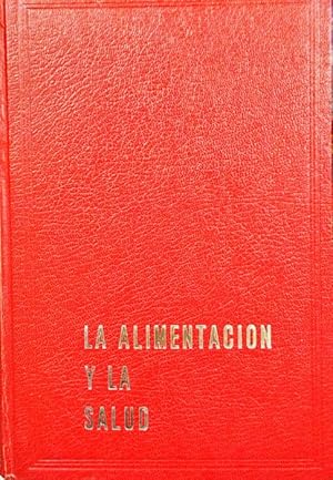 Imagen del vendedor de La alimentacin y la salud ( La tcnica de la alimentacin para conservar la salud ) a la venta por Paraso Lector