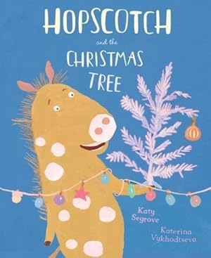 Seller image for Hopscotch and the Christmas Tree: 1 (Happy Go Hopscotch) for sale by WeBuyBooks