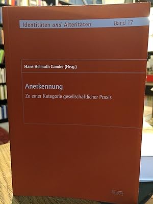 Seller image for Anerkennung. Zu einer Kategorie gesellschaftlicher Praxis. (Identitten und Alteritten Band 17). for sale by Antiquariat Thomas Nonnenmacher