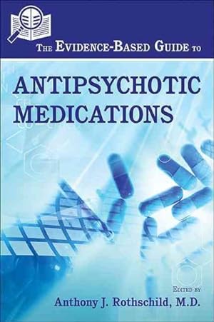 Image du vendeur pour Evidence-Based Guide to Antipsychotic Medications mis en vente par GreatBookPricesUK