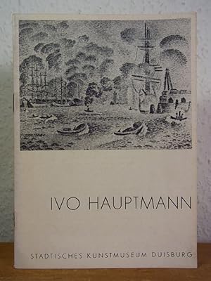 Image du vendeur pour Ivo Hauptmann. Gemlde und Aquarelle. Arbeiten aus den Jahren 1904 - 1958. Ausstellung Stdtisches Kunstmuseum, Duisburg, 31. Januar bis 1. Mrz 1959 mis en vente par Antiquariat Weber