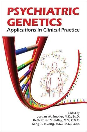 Imagen del vendedor de Psychiatric Genetics : Applications in Clinical Practice a la venta por GreatBookPricesUK