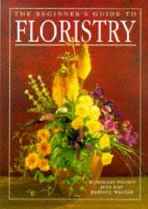 Seller image for Beginner's Guide to Floristry for sale by WeBuyBooks