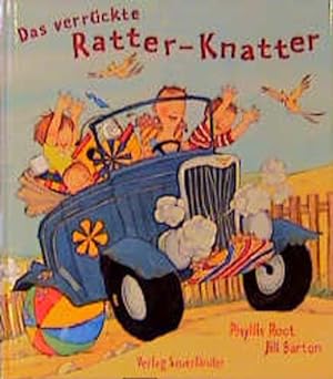 Das verrückte Ratter-Knatter Phyllis Root ; Jill Barton. Dt. von Felix Buchinger