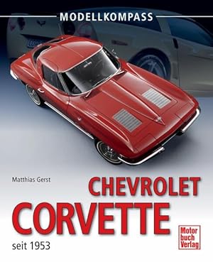 Image du vendeur pour Chevrolet Corvette: seit 1953 (Modellkompass) seit 1953 mis en vente par Antiquariat Mander Quell