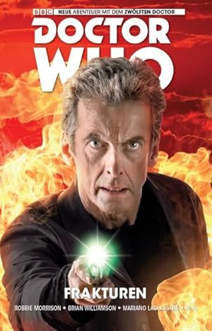 Bild des Verkufers fr Doctor Who - Der zwlfte Doctor: Bd. 2: Frakturen Bd. 2: Frakturen zum Verkauf von Antiquariat Mander Quell