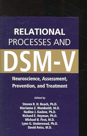 Image du vendeur pour Relational Processes And DSM-V : Neuroscience, Assessment, Prevention, And Treatment mis en vente par GreatBookPricesUK