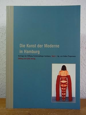 Bild des Verkufers fr Die Kunst der Moderne in Hamburg (Vortrge der Stiftung Denkmalpflege Hamburg Band 4) zum Verkauf von Antiquariat Weber