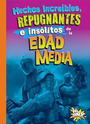 Seller image for Hechos increíbles, repugnantes e insólitos de la Edad Media (Spanish Edition) by Bearce, Stephanie [Paperback ] for sale by booksXpress