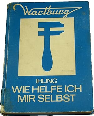 Seller image for Wartburg - Wie helfe ich mir selbst?, for sale by Versandantiquariat Hbald