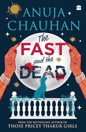 Immagine del venditore per The Fast and the Dead by Anuja Chauhan [Paperback ] venduto da booksXpress