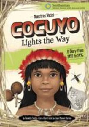 Seller image for Cocuyo Lights the Way: A Diary from 1493 to 1496 (Nuestras Voces) by Smith-Llera, Danielle [Paperback ] for sale by booksXpress