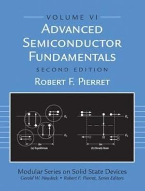 Seller image for Advanced Semiconductor Fundamentals (2nd Edition) by Pierret, Robert F. [Paperback ] for sale by booksXpress