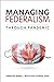 Seller image for Managing Federalism through Pandemic [Hardcover ] for sale by booksXpress