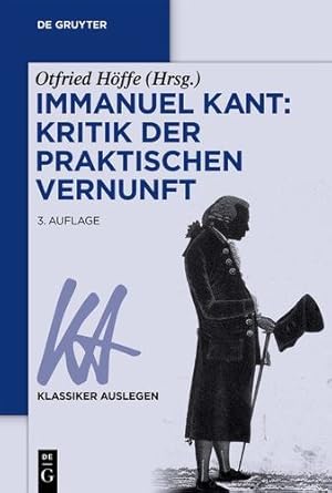 Immagine del venditore per Immanuel Kant: Kritik der praktischen Vernunft (Klassiker Auslegen) (German Edition) by Otfried Höffe [Paperback ] venduto da booksXpress